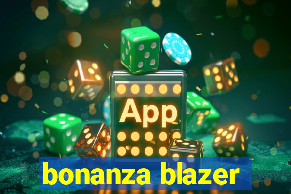 bonanza blazer